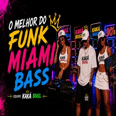 FUNK DAS ANTIGAS MIAMI BASS